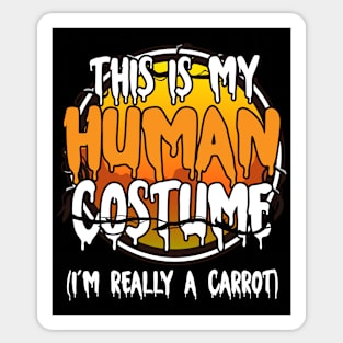 This Is My Human Costume I'm Really A Carrot Funny Lazy Halloween Costume Last Minute Halloween Costume Halloween 2021 Gift Sticker